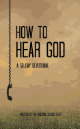 How To Hear God: A 50-Day Devotional