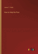 How to Help the Poor