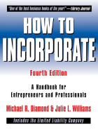 How to Incorporate: A Handbook for Entrepreneurs and Professionals - Diamond, Michael R, and Williams, Julie L