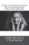 How to Increase Your Self-Esteem Using Self-Talk Quotes