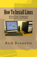 How to Install Linux: Make Your Computer Run Faster and Safer