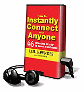 How to Instantly Connect with Anyone: 46 All-New Little Tricks for Big Success in Relationships - Lowndes, Leil (Read by)