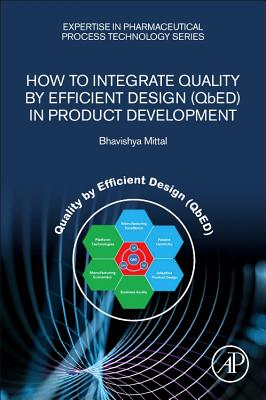 How to Integrate Quality by Efficient Design (QbED) in Product Development - Mittal, Bhavishya