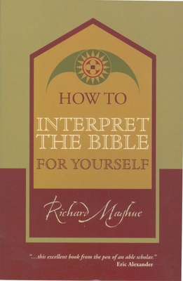 How to Interpret the Bible - Mayhue, Richard, Th.D.