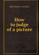 How to Judge of a Picture