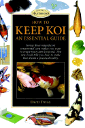 How to Keep Koi: An Essential Guide - Twigg, David