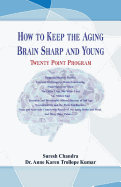 How to Keep the Aging Brain Sharp and Young?: Twenty Point Program