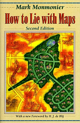 How to Lie with Maps - Monmonier, Mark