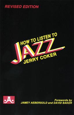 How to Listen to Jazz - Coker, Jerry