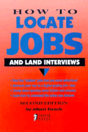 How to Locate Jobs and Land Interviews