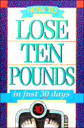 How to Lose Ten Pounds in Just 30 Days