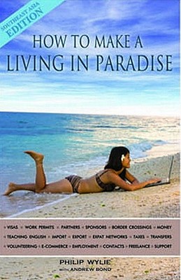 How to Make a Living in Paradise - Wylie, Philip, and Bond, Andrew