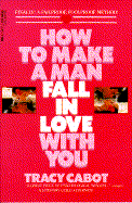 How to Make a Man Fall in Love with You - Cabot, Tracy, and T Cabot