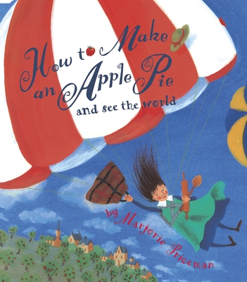How to Make an Apple Pie and See the World - Priceman, Marjorie