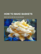 How to Make Baskets