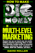 How to Make Big Money in Multi-Level Marketing