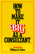 How to Make It Big as a Consultant