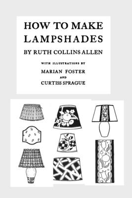 How to Make Lampshades - Foster, Marian