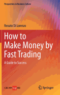 How to Make Money by Fast Trading: A Guide to Success