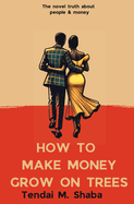 How to Make Money Grow on Trees