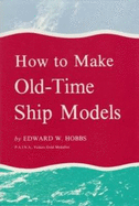How to Make Old-Time Ship Models,