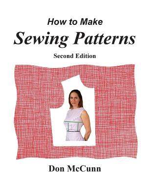 How to Make Sewing Patterns, second edition - McCunn, Don