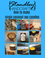 How to make virgin coconut soy candles: A quick guide to start your candle making journey