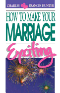 How to Make Your Marriage Exciting
