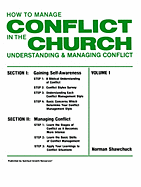 How to Manage Conflict in the Church, Understanding & Managing Conflict Volume I
