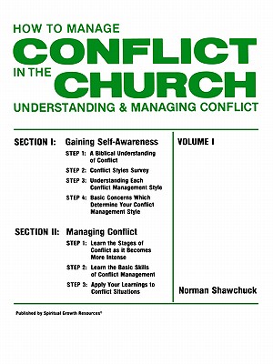 How To Manage Conflict in the Church, Understanding & Managing Conflict Volume I - Shawchuck, Norman L