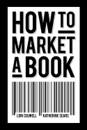 How to Market a Book