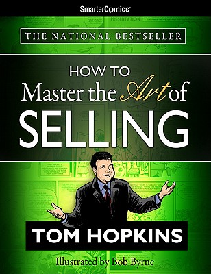 How to Master the Art of Selling from SmarterComics - Hopkins, Tom, and Bunn, Cullen (Adapted by)