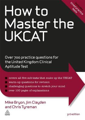 How to Master the UKCAT: Over 700 Practice Questions for the United Kingdom Clinical Aptitude Test - Bryon, Mike