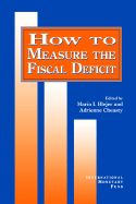 How to Measure the Fiscal Deficit: Analytical and Methodological Issues