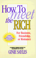 How to Meet the Rich - Sayles, Ginie Polo