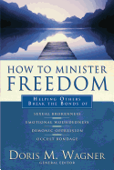 How to Minister Freedom