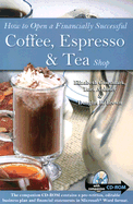 How to Open a Financially Successful Coffee, Espresso & Tea Shop with Companion CD-ROM