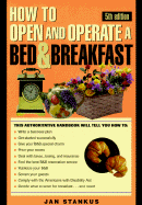 How to Open & Operate a Bed & Breakfast - Stankus, Jan