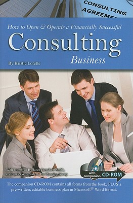How to Open & Operate a Financially Successful Consulting Business - Lorette, Kristie
