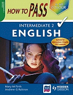 How to Pass Intermediate 2 English Colour Edition