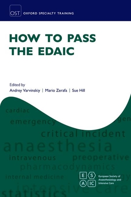 How to Pass the EDAIC - Varvinskiy, Andrey (Editor), and Zerafa, Mario (Editor), and Hill, Sue (Editor)