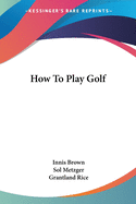 How To Play Golf