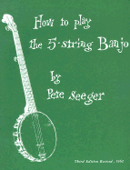 How to Play the 5-String Banjo - Seeger, Pete