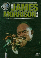 How to Play Trumpet the James Morrison Way