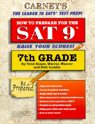 How to Prepare for the SAT 9-7th Grade - Kissel, Todd, and Bertram, Michael (Editor), and Lundin, Dale, and Weaver, Warren