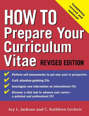 How to Prepare Your Curriculum Vitae - Jackson, Acy, and Geckeis, Kathleen