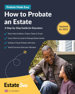 How to Probate an Estate: A Step-By-Step Guide for Executors....
