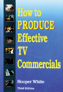 How to Produce Effective TV Commercials