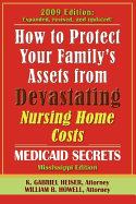 How to Protect Your Family's Assets from Devastating Nursing Home Costs: Medicaid Secrets - Heiser, K Gabriel