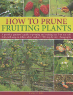 How to Prune Fruiting Plants